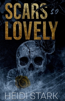 Scars So Lovely: A Dark Romance (Scarred Souls Duet)