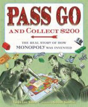 Hardcover Pass Go and Collect $200: The Real Story of How Monopoly Was Invented Book