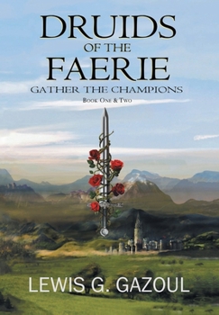 Hardcover Druids Of The Faerie: Gather The Champions Book