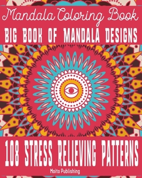 Paperback Mandala Coloring Book: Big Book of Mandala Designs: 108 Stress Relieving Patterns Book