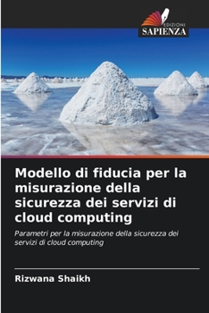 Paperback Modello di fiducia per la misurazione della sicurezza dei servizi di cloud computing [Italian] Book