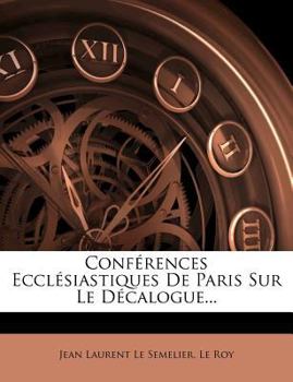 Paperback Conf?rences Eccl?siastiques De Paris Sur Le D?calogue... [French] Book