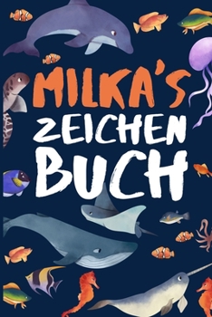 Paperback Milka's Zeichen Buch: MALBUCH für Kinder mit Meeresmotiv [German] Book
