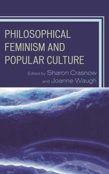 Paperback Philosophical Feminism and Popular Culture Book