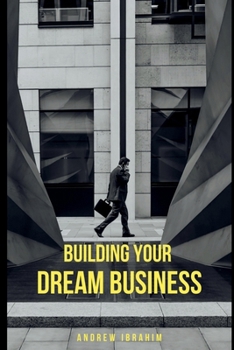 Paperback Building Your Dream Business Book