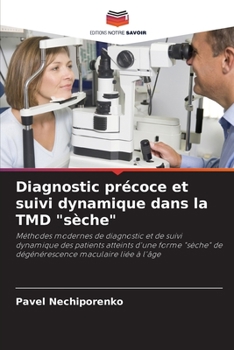 Paperback Diagnostic précoce et suivi dynamique dans la TMD "sèche" [French] Book