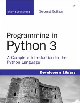 Paperback Programming in Python 3: A Complete Introduction to the Python Language Book