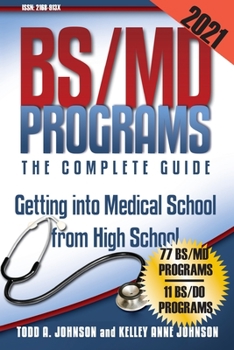 Paperback BS/MD Programs-The Complete Guide: Getting into Medical School from High School Book
