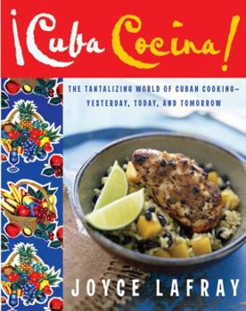 Paperback Cuba Cocina: The Tantalizing World of Cuban Cooking-Yesterday, Today, and Tomorrow Book