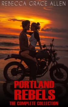 Portland Rebels : The Complete Collection