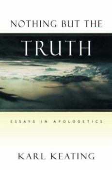 Paperback Nothing But the Truth: Essays in Apologetics Book