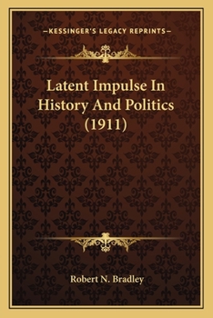 Latent Impulse in History and Politics