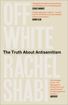 Paperback Off-White: The Truth about Antisemitism Book