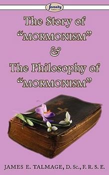 The Story Of Mormonism And The Philosophy Of Mormonism