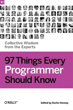 Paperback 97 Things Every Programmer Should Know: Collective Wisdom from the Experts Book