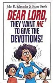 Paperback Dear Lord, They Want Me to Give the Devotions! Book