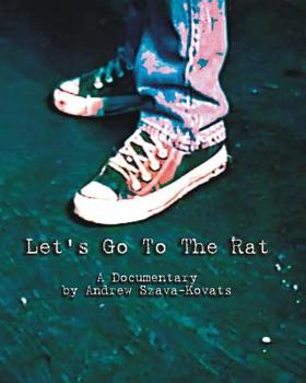 Paperback Let's Go to The Rat: a documentary Book