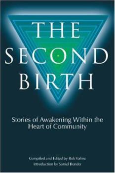 Paperback The Second Birth: Stories of Awakening within the Heart of Community Book