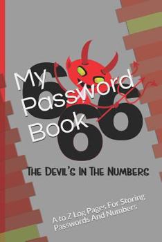 Paperback My Password Book: A to Z Log Pages for Storing Passwords and Numbers Book