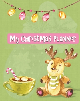 Paperback My Christmas Planner: Christmas Organizer Planner - Journal - Keepsake - Coloring Pages - Calendar - Shopping List Book