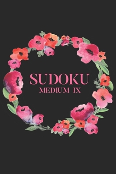 Sudoku Medium IX: 100 Medium Level Sudoku Puzzles, 6x9 Travel Size, Great for Puzzle Lovers/ Sudoku Lovers
