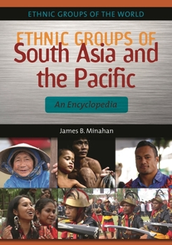 Hardcover Ethnic Groups of South Asia and the Pacific: An Encyclopedia Book