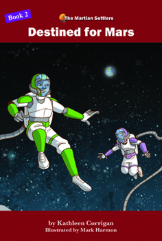 Destined for Mars, Book Two