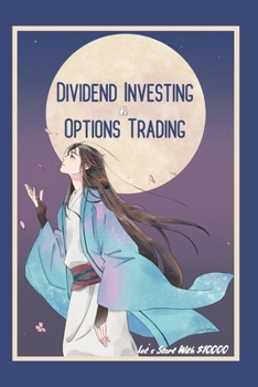 Paperback Dividend Investing vs. Options Trading: Let's Start with $10,000 Book