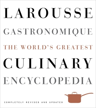 Hardcover Larousse Gastronomique: The World's Greatest Culinary Encyclopedia Book