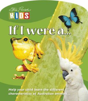 Unknown Binding If I were a... (Help your child learn the different characteristics of Australian animals...) Book