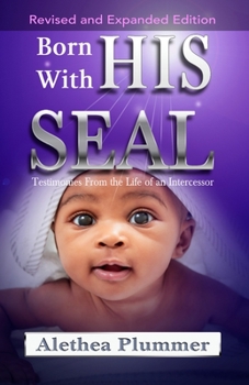 Paperback Born With His Seal: Testimonies From the Life of an Intercessor Book