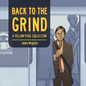 Paperback Back to the Grind: A Yellow Peril Collection Book