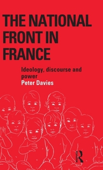 Hardcover The National Front in France: Ideology, Discourse and Power Book