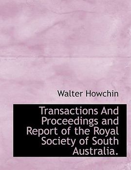 Transactions and Proceedings and Report of the Royal Society of South Australia