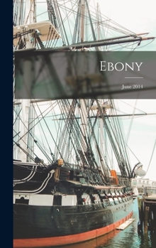 Hardcover Ebony; june 2014 Book