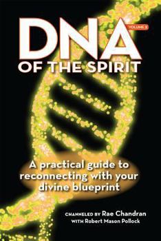 Paperback DNA of the Spirit, Volume 2: A Practical Guide to Reconnecting with Your Divine Blueprint Book