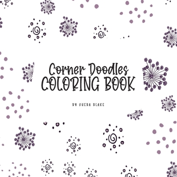 Paperback Corner Doodles Coloring Book for Teens and Young Adults (8.5x8.5 Coloring Book / Activity Book) Book
