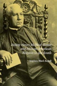 Hardcover Bishop Henry McNeal Turner and African-American Religion in the South Book