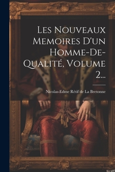 Les Nouveaux Memoires D'Un Homme-de-Qualite, Volume 2...