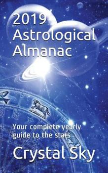 Paperback 2019 Astrological Almanac: Your Complete Yearly Guide to the Stars Book
