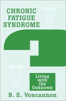 Paperback Chronic Fatigue Syndrome: Living with the Unknown Book