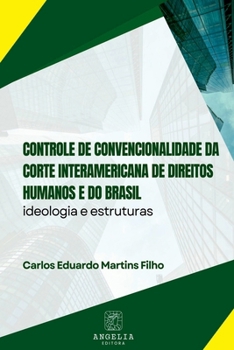 Controle De Convencionalidade Da Corte Interamericana De Di (Portuguese Edition)