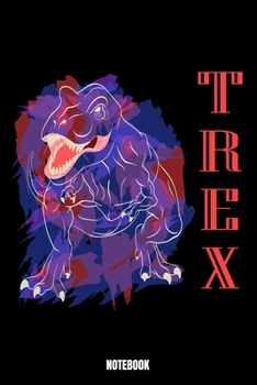Trex Notebook: Dinosaur Notizbuch A5 linierte 110 Seiten, Notizheft / Tagebuch / Reise Journal, perfektes Geschenk für Sie deine Familie und Freunde ... Perfekt für Liebhaber von Dino-Themen. Diese
