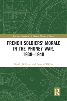 Paperback French Soldiers' Morale in the Phoney War, 1939-1940 Book