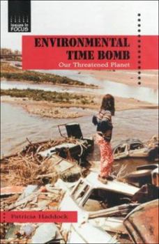 Library Binding Environmental Time Bomb: Our Threatened Planet Book