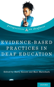 Hardcover Evidence-Based Practices in Deaf Education Book