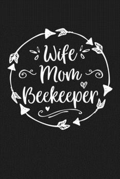 Paperback Wife Mom Beekeeper: Mom Journal, Diary, Notebook or Gift for Mother Book