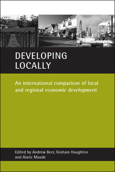 Paperback Developing Locally: An International Comparison of Local and Regional Economic Development Book