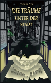 Paperback Die Träume unter der Stadt: Valeries Geschichte Band 1 [German] Book