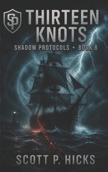 Thirteen Knots (Shadow Protocols)
